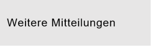 Weitere Mitteilungen